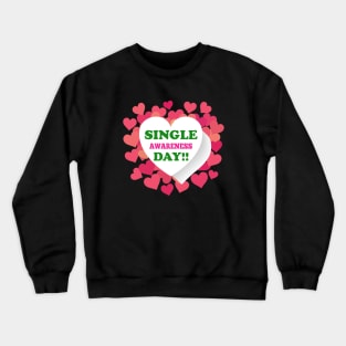 Single Awareness Day Anti-Valentines Crewneck Sweatshirt